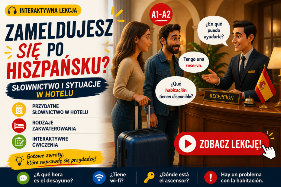 hiszpański w hotelu co powiedzieć przy zameldowaniu zwroty recepcja hiszpania podróż